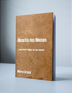 DINASTIA DOS DEUSES...E UMA BREVE CRÔNICA DA RAÇA HUMANA