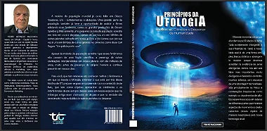 PRINCÍPIOS DA UFOLOGIA: EVIDÊNCIAS, CIÊNCIA E DESPERTAR DA HUMANIDADE