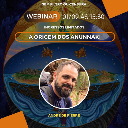 WEBINAR A ORIGEM DOS ANUNNAKI