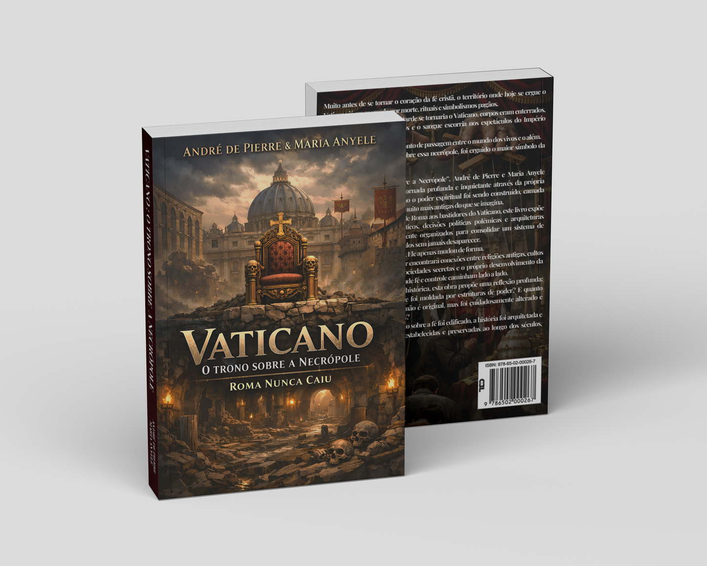 VATICANO: O TRONO SOBRE A NECRÓPOLE - ROMA NUNCA CAIU